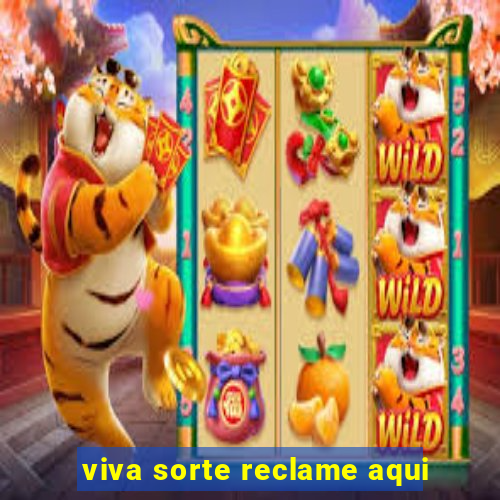 viva sorte reclame aqui